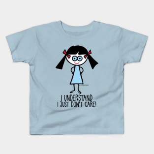 UNDERSTAND DON'T CARE Kids T-Shirt